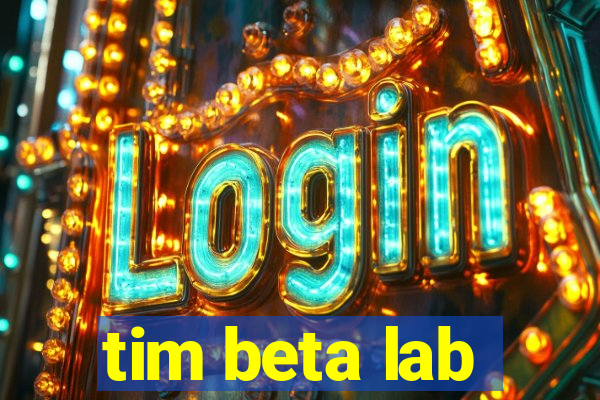 tim beta lab